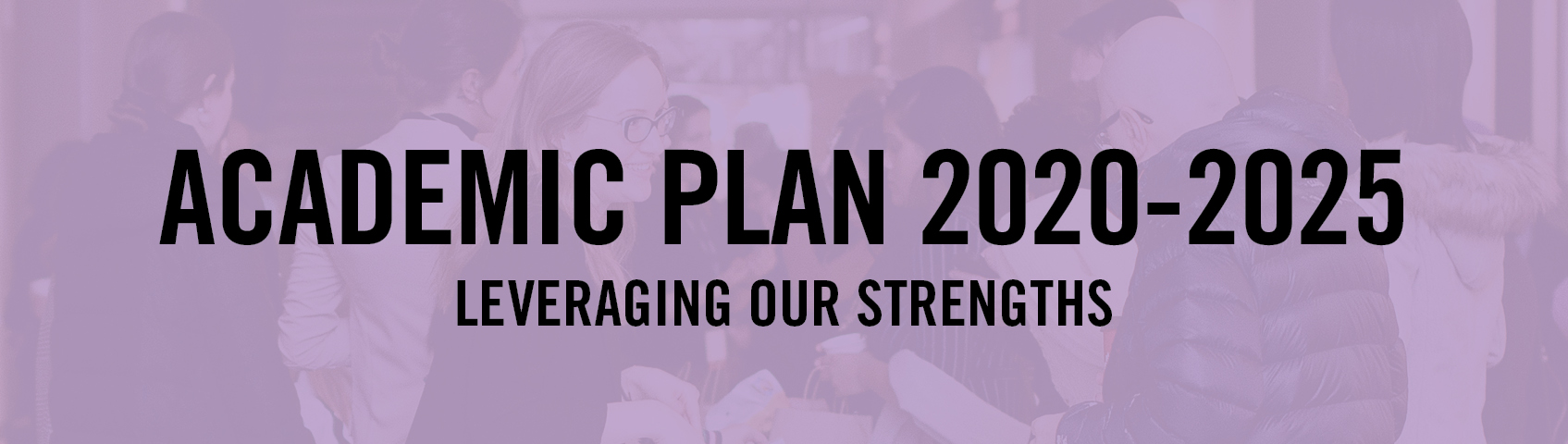 Academic Plan 2020-2025 - Leveraging Our Strengths