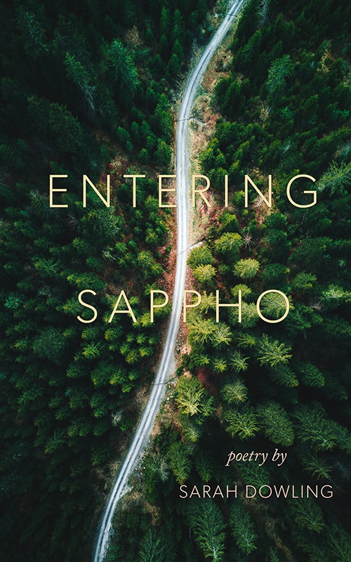 Book cover with title: Entering Sappho Cover image: trees and road ariel view