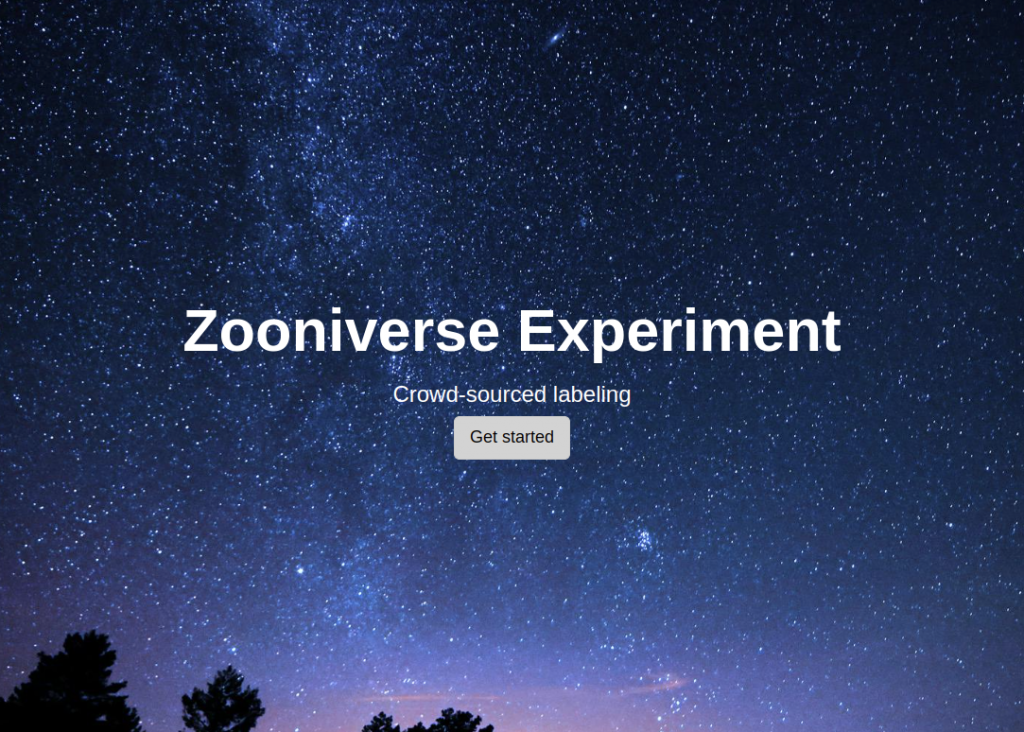An image of stars and text that says "Zooniverse Experiment, crowd-sourced labeling, get started."