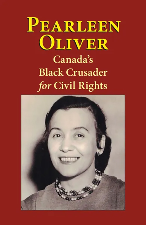 The cover of the book, 'Pearleen Oliver Canada's Black Crusader for Civil Rights' featuring a profile picture of Pearleen Oliver.