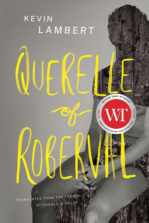 Book cover with title: Querelle of Roberval. Cover art is the body of a man with a wooden depiction of his head