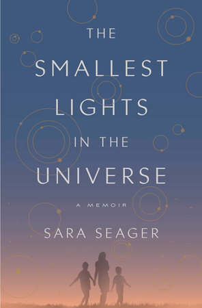 The cover of the book, "The Smallest Lights in the Universe."