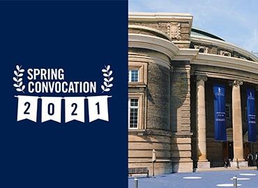 Text: Spring Convocation 2021 and image of convocation hall