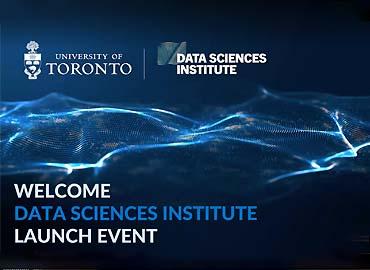 An image that says, &amp;quot;Welcome Data Sciences Institute Launch Event.&amp;quot;