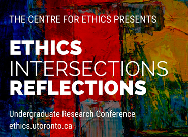 Copy on abstract colourful background: Ethics, Intersections, Reflections - Undergraduate Research Conference