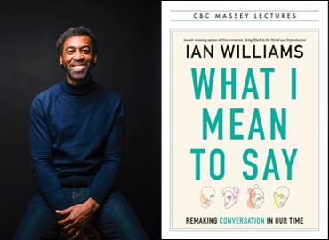 A profile picture of Ian Williams and the cover of the book &amp;quot;What I Mean To Say.&amp;quot;