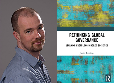 Headshot of Justin Jennings beside a book cover with title: Rethinking Global Governance