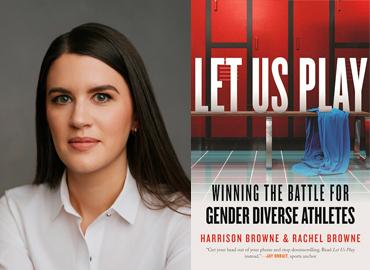 Rachel Browne and the cover of the book &amp;#039;Let Us Play: Winning the Battle for Gender Diverse Athletes.&amp;#039;