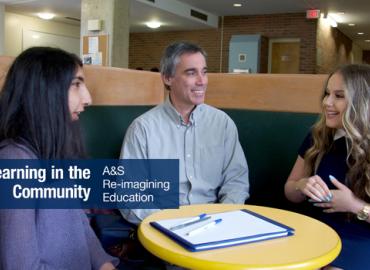 Students Silkan Kaur Bains and Maria Fakhoury with Franco Taverna with text overlay that reads, &amp;quot;Learning in the Community A&amp;amp;S Re-imagining Education&amp;quot;.
