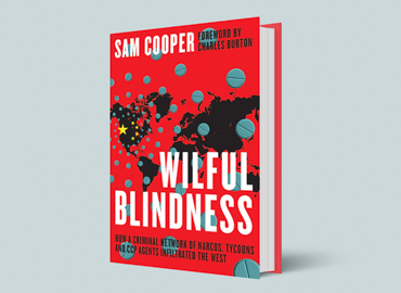 Book cover with title: Wilful Blindness: How a network of narcos, tycoons and CCP agents infiltrated the West. Image of a world map on cover.