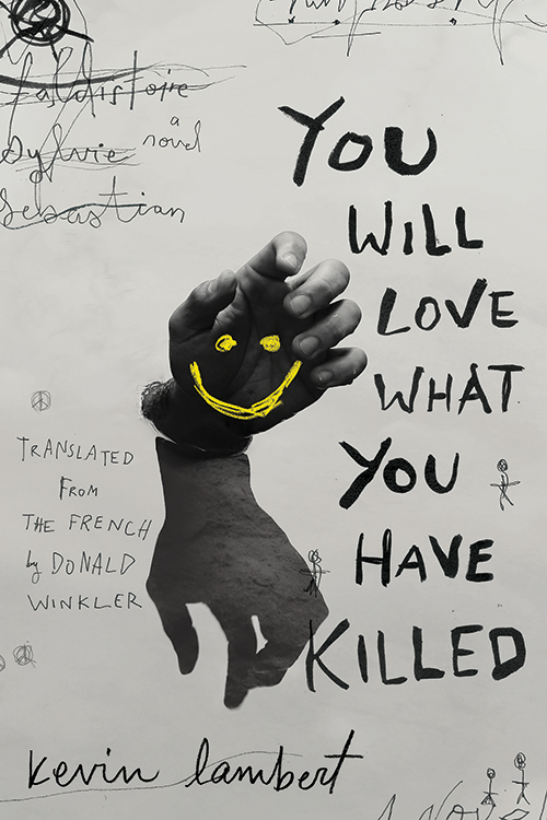 Book cover with title: You Will Love What You Have Killed. Image on cover is: a stylized hand reaching out of wall covered in grafitti